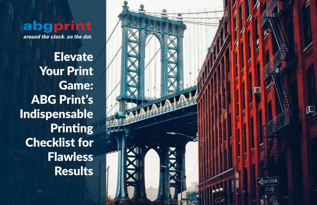 Cover of ABG Print's indispensable printing checklist for help preparing files for print